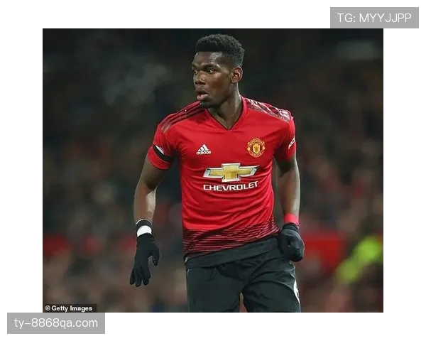 纳因戈兰与博格巴中场推进路径分化：前者更倚重后插上终结，后者偏向持球转移